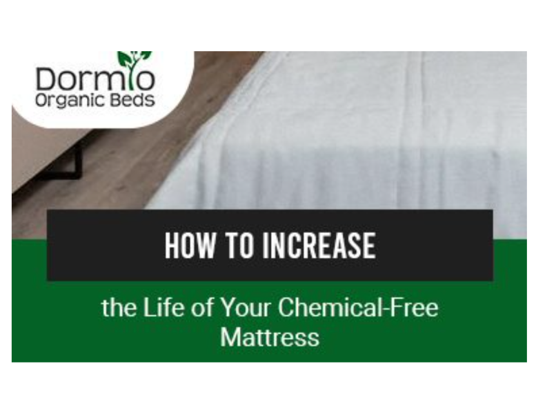 Dormio Organic Beds | How To Extend The Life Of Your Chemical-Free Mattress